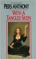 Book cover image of With a Tangled Skein (Incarnations of Immortality #3) by Piers Anthony