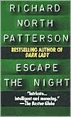 Book cover image of Escape the Night by Richard North Patterson