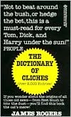 Book cover image of The Dictionary of Cliches: Over 2,000 Entries by James Rogers