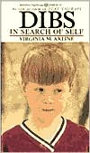 Book cover image of Dibs in Search of Self: The renowned, deeply moving story of an emotionally lost child who found his way back by Virginia M. Axline