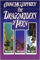 Anne McCaffrey: Dragonriders of Pern: Dragonflight, Dragonquest, The White Dragon