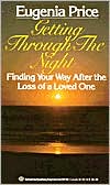 Eugenia Price: Getting Through the Night: Finding Your Way After the Loss of a Loved One