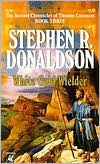 Stephen R. Donaldson: White Gold Wielder (Second Chronicles Series #3)