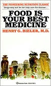 Book cover image of Food Is Your Best Medicine by Henry G. Bieler
