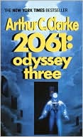 Arthur C. Clarke: 2061: Odyssey Three (Space Odyssey Series #3)