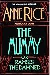 Anne Rice: The Mummy, or Ramses the Damned