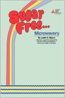 Judith Soley Majors: Sugar Free . . . Microwavery