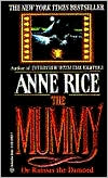 Book cover image of The Mummy, or Ramses the Damned by Anne Rice