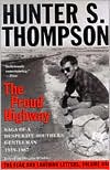 Hunter S. Thompson: The Proud Highway: Saga of a Desparate Southern Gentleman, 1955-1967