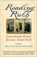 Book cover image of Reading Ruth; Contemporary Women Reclaim a Sacred Story by Judith Kates