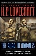 H. P. Lovecraft: The Transition of H. P. Lovecraft: The Road to Madness