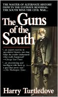 Harry Turtledove: The Guns of the South