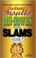 Book cover image of Garfield's Insults, Put-Downs and Slams by Jim Davis
