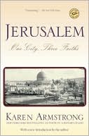 Book cover image of Jerusalem: One City, Three Faiths by Karen Armstrong