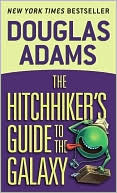 Douglas Adams: The Hitchhiker's Guide to the Galaxy (Hitchhiker's Guide Series #1)
