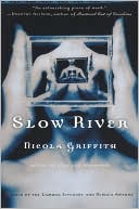 Nicola Griffith: Slow River