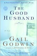Gail Godwin: The Good Husband