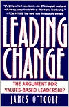 Book cover image of Leading Change: The Argument for Values-Based Leadership by James O'Toole