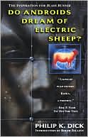 Philip K. Dick: Do Androids Dream of Electric Sheep? (Blade Runner)
