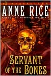 Anne Rice: Servant of the Bones