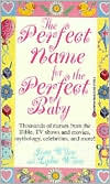 Book cover image of Perfect Name for the Perfect Baby by Lydia Wilen