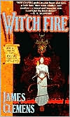 Book cover image of Wit'ch Fire by James Clemens