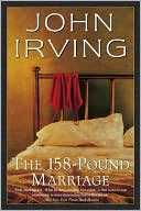 John Irving: The 158-Pound Marriage