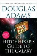 Douglas Adams: The Hitchhiker's Guide to the Galaxy (Hitchhiker's Guide Series #1)