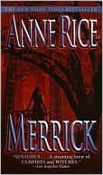 Anne Rice: Merrick (Vampire Chronicles Series #7)