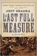 Book cover image of The Last Full Measure by Jeff Shaara