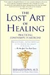 Book cover image of The Lost Art of Healing: Practicing Compassion in Medicine by Bernard Lown