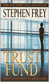 Stephen Frey: Trust Fund