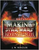 J. W. Rinzler: The Making of Star Wars: Revenge of the Sith