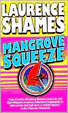 Book cover image of Mangrove Squeeze by Laurence Shames