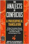 Roger T. Ames: The Analects of Confucius: A Philosophical Translation