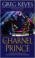 Greg Keyes: The Charnel Prince (Kingdoms of Thorn and Bone Series #2)