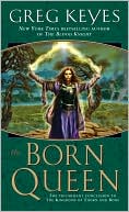 Greg Keyes: The Born Queen (Kingdoms of Thorn and Bone Series #4)