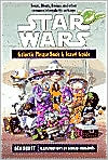 Ben Burtt: Star Wars Galactic Phrase Book and Travel Guide