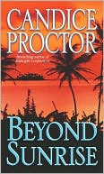 Book cover image of Beyond Sunrise by Candice Proctor