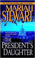 Book cover image of The President's Daughter by Mariah Stewart