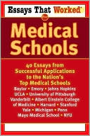 Stephanie B. Jones: Essays That Worked for Medical Schools: 40 Essays from Successful Applications to the Nation's Top Medical Schools