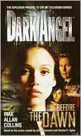 Book cover image of Dark Angel: Before the Dawn, Vol. 1 by Max Allan Collins