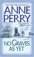 Anne Perry: No Graves as Yet (World War One Series #1)