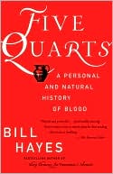 Bill Hayes: Five Quarts: A Personal and Natural History of Blood