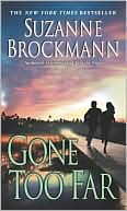 Suzanne Brockmann: Gone Too Far (Troubleshooters Series #6)