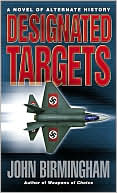 Book cover image of Designated Targets by John Birmingham