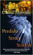 China Mieville: Perdido Street Station