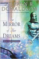 Stephen R. Donaldson: The Mirror of Her Dreams (Mordant's Need Series #1)