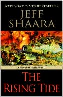 Book cover image of The Rising Tide: A Novel of World War II by Jeff Shaara