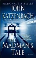 Book cover image of The Madman's Tale by John Katzenbach